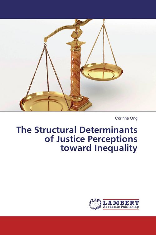 Produktbild: The Structural Determinants of Justice Perceptions toward Inequality