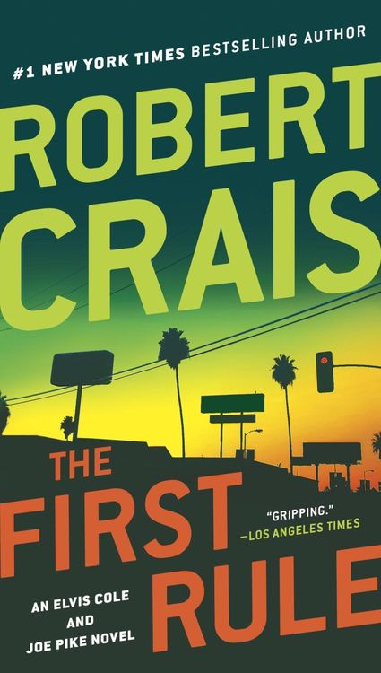 Bild vom Artikel The First Rule vom Autor Robert Crais