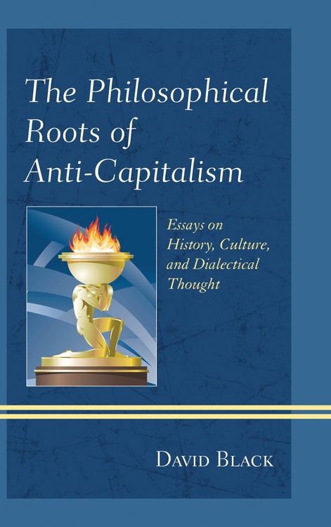 Produktbild: The Philosophical Roots of Anti-Capitalism