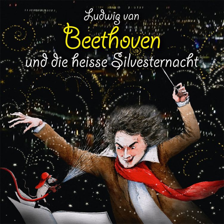 Produktbild: Ludwig van Beethoven und die heisse Silvesternacht