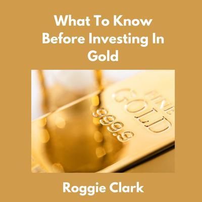 Produktbild: What To Know Before Investing In Gold