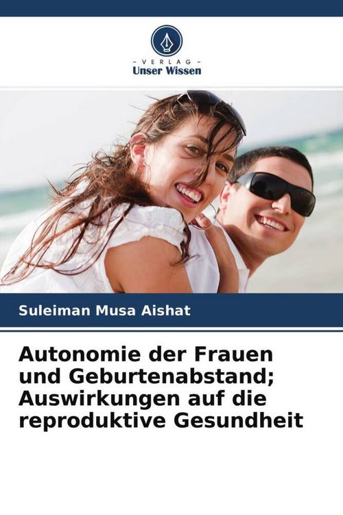Produktbild: Autonomie der Frauen und Geburtenabstand; Auswirkungen auf die reproduktive Gesundheit