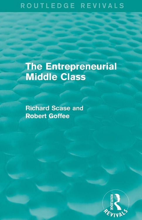 Produktbild: The Entrepreneurial Middle Class (Routledge Revivals)