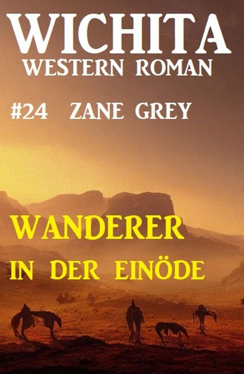 Produktbild: Wanderer in der Ein&ouml;de: Wichita Western Roman 24