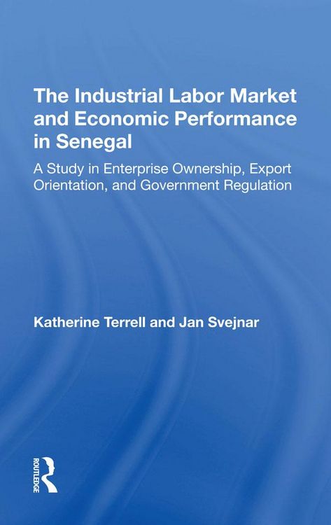Produktbild: The Industrial Labor Market And Economic Performance In Senegal