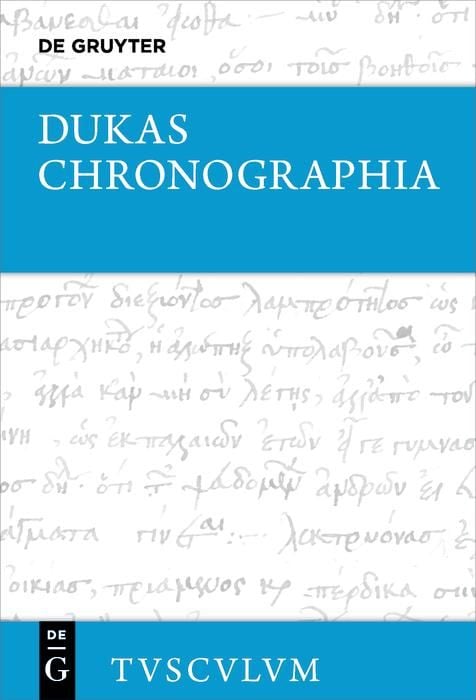 Produktbild: Chronographia - Byzantiner und Osmanen im Kampf um die Macht und das &Uuml;berleben (1341-1462)