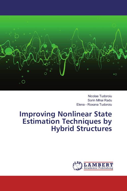Produktbild: Improving Nonlinear State Estimation Techniques by Hybrid Structures