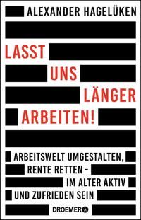 Produktbild: Lasst uns länger arbeiten!