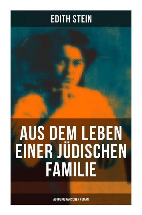 Produktbild: Aus dem Leben einer j&uuml;dischen Familie (Autobiografischer Roman)