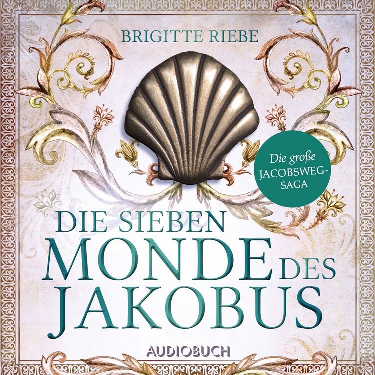 Produktbild: Die sieben Monde des Jakobus (Die gro&szlig;e Jakobsweg-Saga, Band 2)