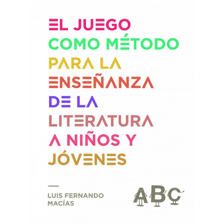 Produktbild: El juego como m&eacute;todo para la ense&ntilde;anza de la literatura