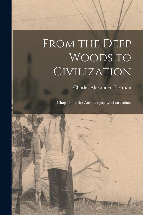 Produktbild: From the Deep Woods to Civilization