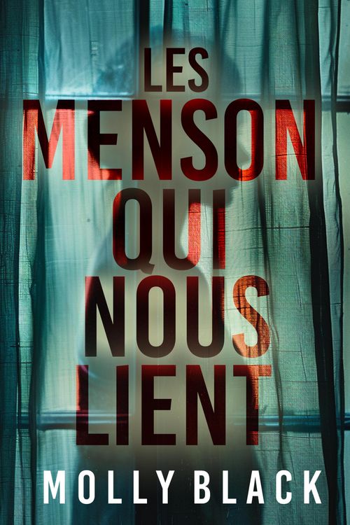 Produktbild: Les mensonges qui nous lient - Un thriller psychologique captivant avec une fin renversante.
