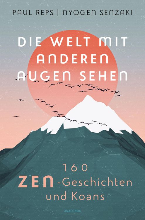 Produktbild: Die Welt mit anderen Augen sehen. 160 Zen-Geschichten und Koans