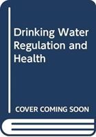 Produktbild: Pontius, F: Drinking Water Regulation and Health