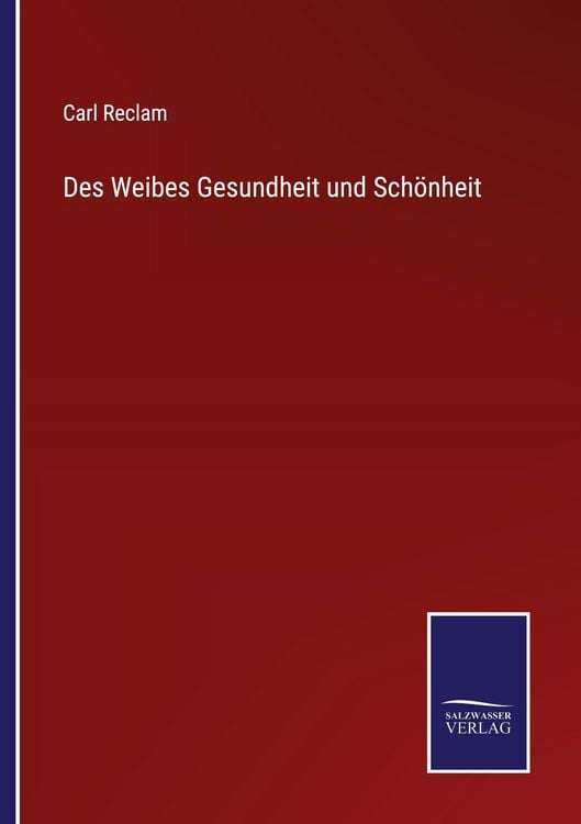 Produktbild: Des Weibes Gesundheit und Sch&ouml;nheit