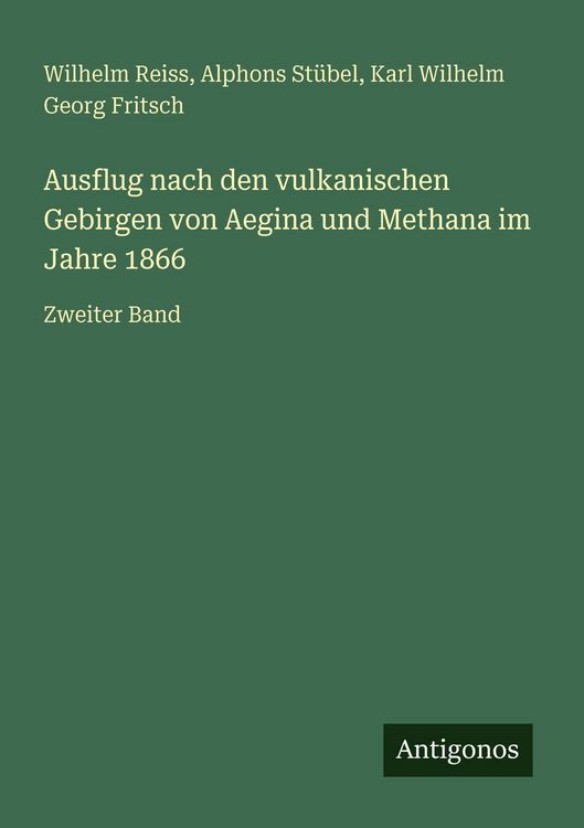 Produktbild: Ausflug nach den vulkanischen Gebirgen von Aegina und Methana im Jahre 1866