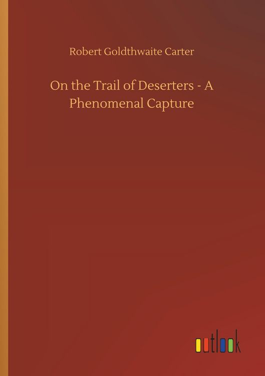 Produktbild: On the Trail of Deserters - A Phenomenal Capture