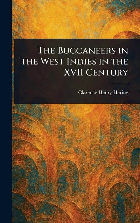 Produktbild: The Buccaneers in the West Indies in the XVII Century