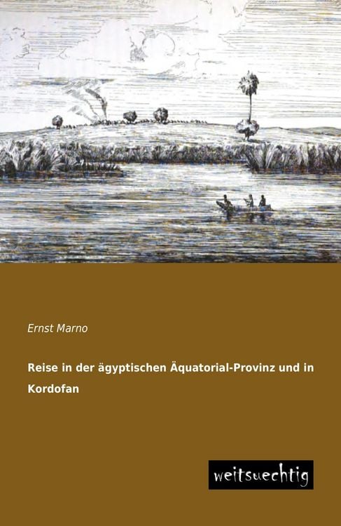 Produktbild: Reise in der &auml;gyptischen &Auml;quatorial-Provinz und in Kordofan