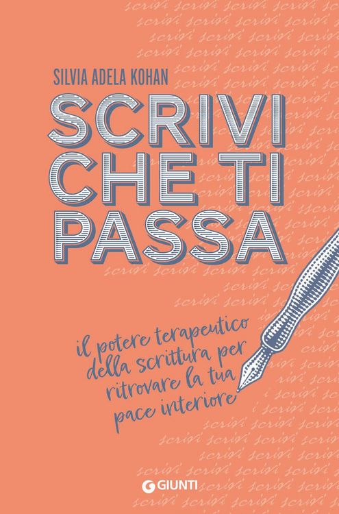 Produktbild: Scrivi che ti passa. Il potere terapeutico della scrittura per ritrovare la tua pace interiore