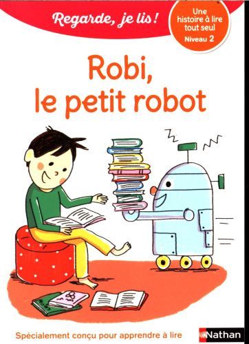Produktbild: Robi, le petit robot : une histoire &agrave; lire tout seul, niveau 2