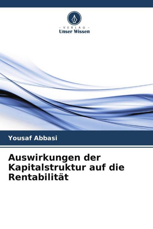 Produktbild: Auswirkungen der Kapitalstruktur auf die Rentabilit&auml;t
