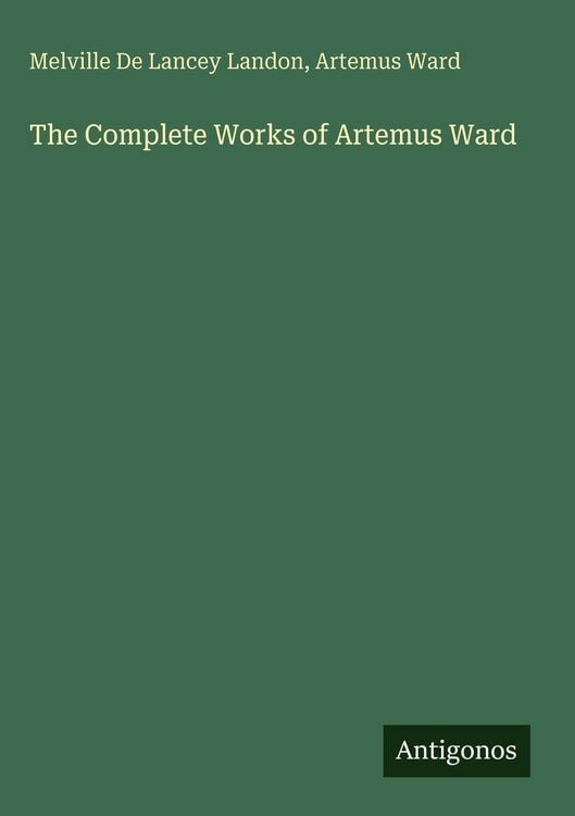 Produktbild: The Complete Works of Artemus Ward