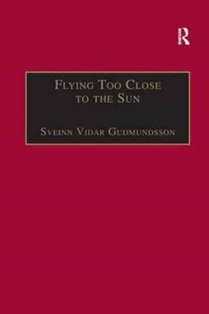 Produktbild: Gudmundsson, S: Flying Too Close to the Sun