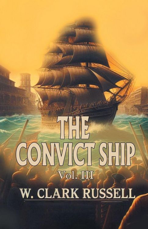 Produktbild: The Convict Ship Vol. III