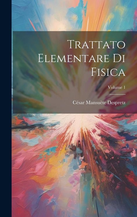 Produktbild: Trattato Elementare Di Fisica; Volume 1
