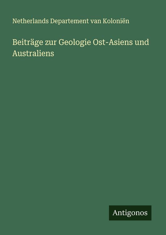 Produktbild: Beitr&auml;ge zur Geologie Ost-Asiens und Australiens