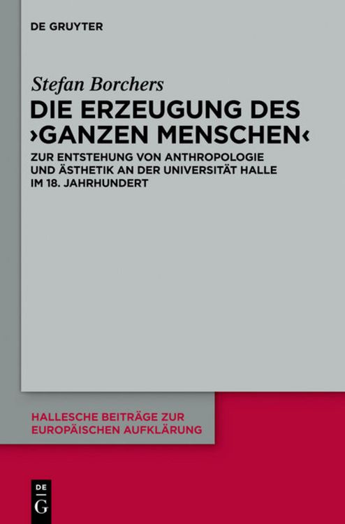Produktbild: Die Erzeugung des &lsquo;ganzen Menschen&rsquo;