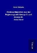 Produktbild: Denkw&uuml;rdigkeiten aus der Regierungszeit Georgs II. und Georgs III.