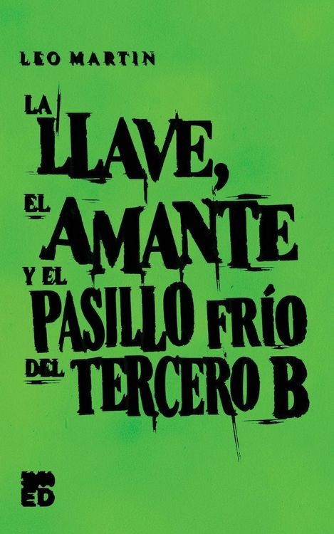 Produktbild: La llave, el amante y el pasillo fr&iacute;o del tercero B