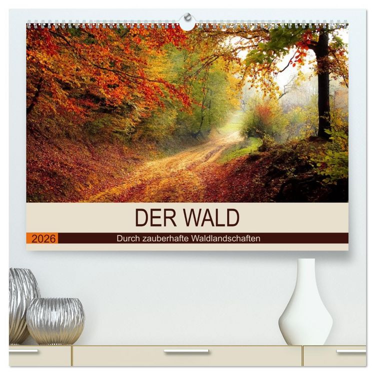 Produktbild: Der Wald. Durch zauberhafte Waldlandschaften (hochwertiger Premium Wandkalender 2026 DIN A2 quer), Kunstdruck in Hochglanz