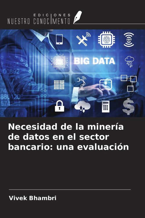 Produktbild: Necesidad de la miner&iacute;a de datos en el sector bancario: una evaluaci&oacute;n