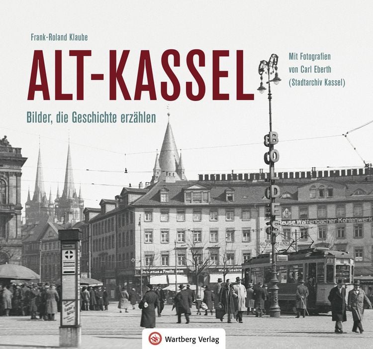 Produktbild: Alt-Kassel - Bilder, die Geschichte erz&auml;hlen