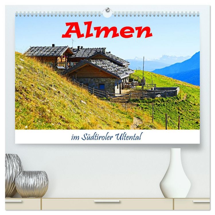 Produktbild: Almen im S&uuml;dtiroler Ultental (hochwertiger Premium Wandkalender 2026 DIN A2 quer), Kunstdruck in Hochglanz