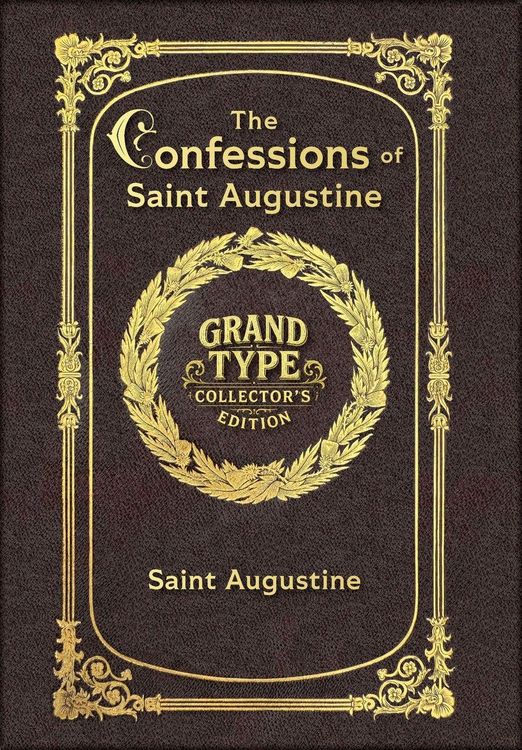Produktbild: Large Print - The Confessions of Saint Augustine - Grand Type Collector's Edition - Matte Hardcover with Dust Jacket