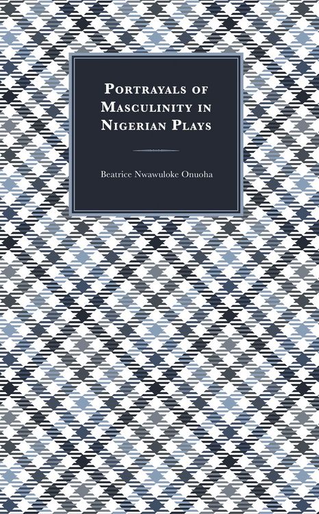 Produktbild: Portrayals of Masculinity in Nigerian Plays