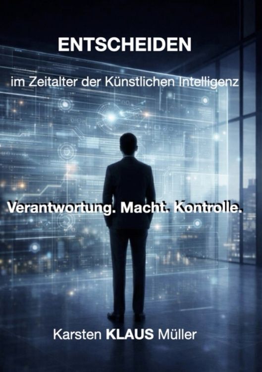 Produktbild: ENTSCHEIDEN im Zeitalter der k&uuml;nstlichen Intelligenz
