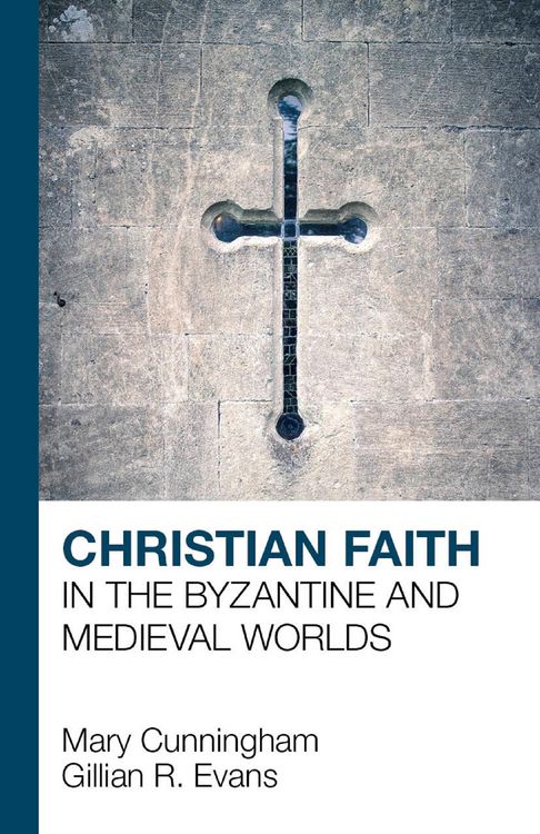 Produktbild: Christian Faith in the Byzantine and Medieval Worlds
