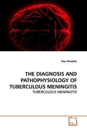 Produktbild: Thwaites, G: THE DIAGNOSIS AND PATHOPHYSIOLOGY OF TUBERCULOU
