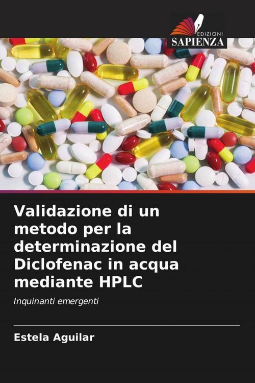 Produktbild: Validazione di un metodo per la determinazione del Diclofenac in acqua mediante HPLC