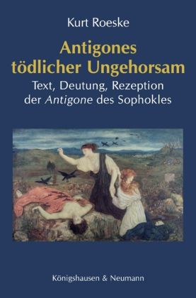 Produktbild: Antigones t&ouml;dlicher Ungehorsam
