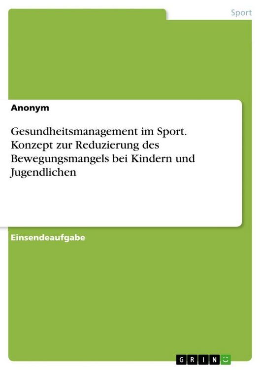 Produktbild: Gesundheitsmanagement im Sport. Konzept zur Reduzierung des Bewegungsmangels bei Kindern und Jugendlichen