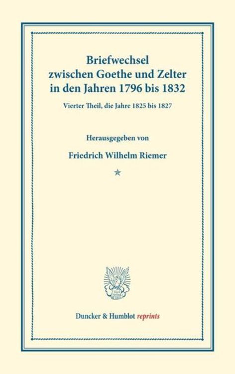 Produktbild: Briefwechsel zwischen Goethe und Zelter in den Jahren 1796 bis 1832.