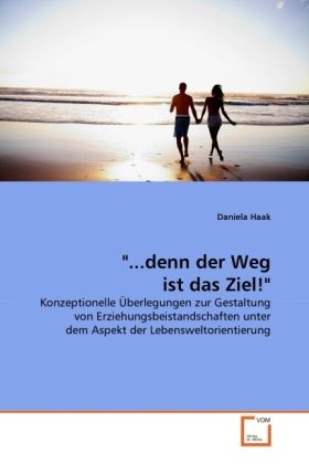 Produktbild: Haak, D: "...denn der Weg ist das Ziel!"