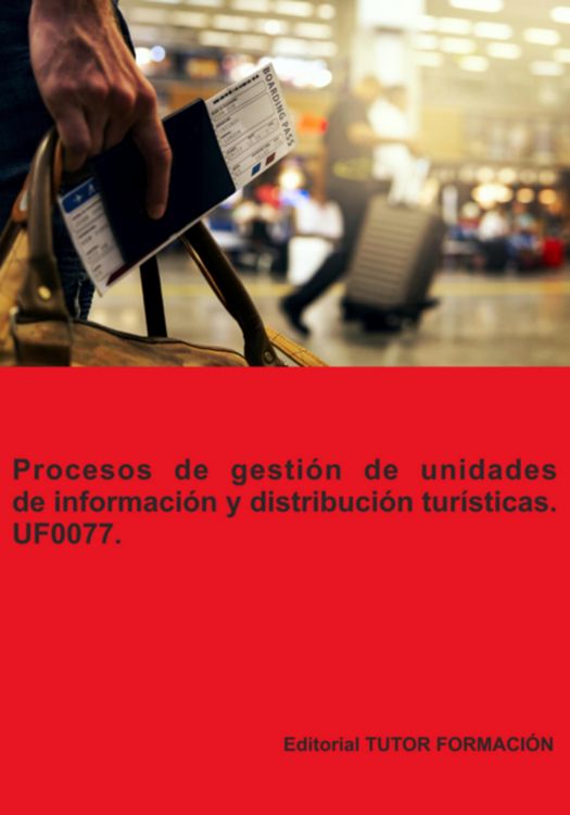 Produktbild: Procesos De Gesti&oacute;n De Unidades De Informaci&oacute;n Y Distribuci&oacute;n Tur&iacute;sticas. Uf0077.